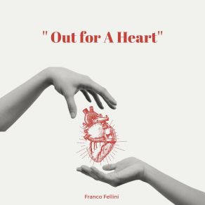 Download track Out For A Heart Franco Fellini