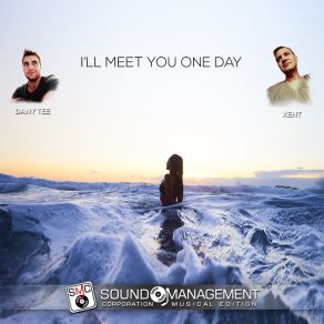 Download track I'll Meet You One Day (Extended Version) Dany Tee