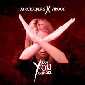 Download track Love You Anymore (Ian Davecore Remix) V1r00z, Afrojockers