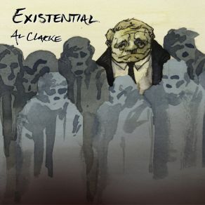 Download track Existential Al Clarke