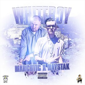 Download track Whiteboy MarcoticHaystak