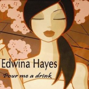 Download track Pour Me A Drink Edwina Hayes