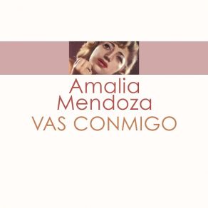 Download track Vas Conmigo Amalia Mendoza