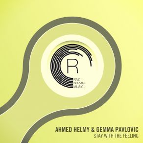 Download track Stay With The Feeling Gemma Pavlovic, Ahmed Helmy