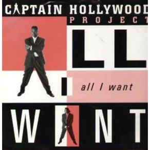 Download track All I Want (What The Underground Wants Mix) Captain Hollywood Project