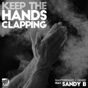 Download track Keep The Hands Clapping (Original Mix) Grind