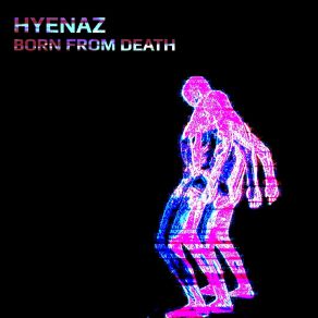 Download track Born From Death (Bad Conscience House Remix) HyenazBad Conscience