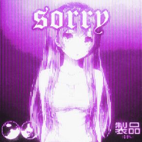 Download track Sorry (Speed Up) Buttercxxq