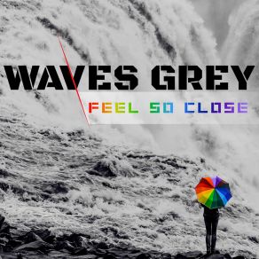 Download track Feel So Close (Extended Mix) Grey Waves