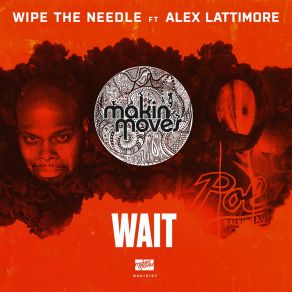 Download track Wait (Instrumental) Wipe The NeedleAlex Lattimore