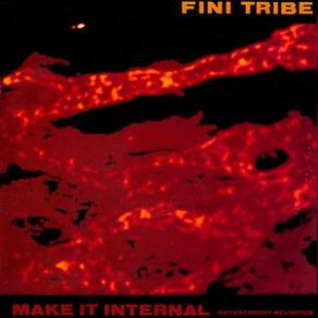 Download track B1 Make It Internal (Here We Go Round The Mulberry Mix) Finitribe