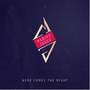 Download track Here Comes The Night Marike Jager