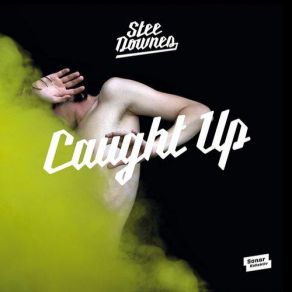 Download track Caught Up (Alex Barck Remix) Stee Downes