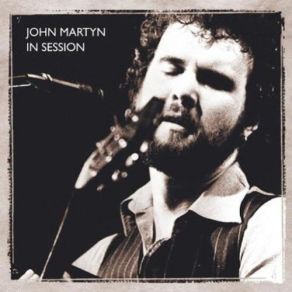 Download track May You Never John Martyn