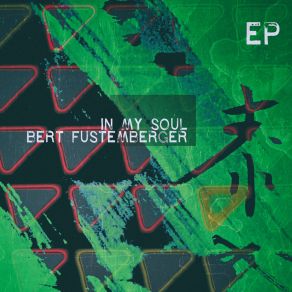 Download track In My Soul (Fustemberger In The House Mix) Bert Fustemberger