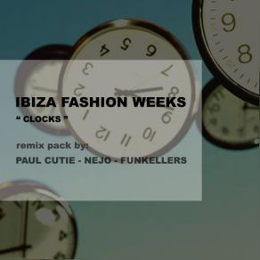 Download track Clocks Ibiza Fashion Week