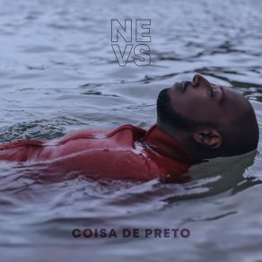 Download track Coisa De Preto Nevs