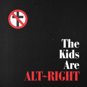 Download track The Kids Are Alt-Right Bad Religion