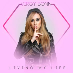 Download track Living My Life Virgy Bonn