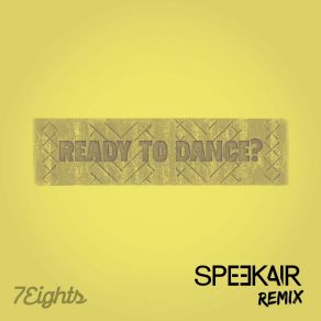 Download track Ready To Dance? (Speekair Extended Remix) SpeekAir