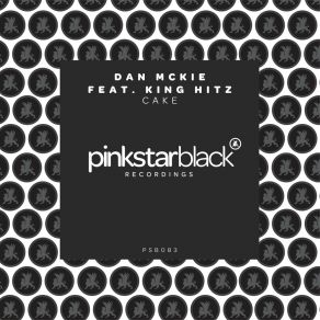 Download track Cake (Original Club Mix) King HitzDan McKie