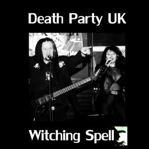 Download track Witching Spell Death Party UK