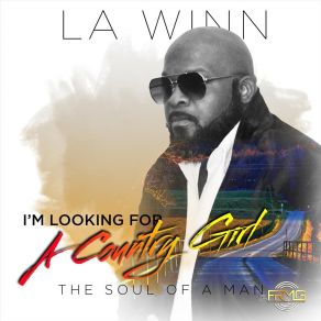 Download track I'm Looking For A Country Girl La Winn