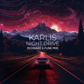 Download track Night Drive (Schwarz & Funk Mix) Schwarz & FunkSchwarz