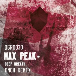 Download track Deep Breath (Dj Rebel Remix) Max Peak