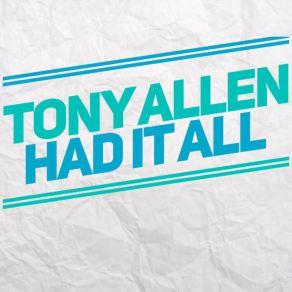 Download track Had It All (Big Bang Theory Remix) Tony Allen