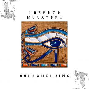 Download track Overwhelming Lorenzo Muratore