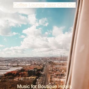 Download track Lovely Backdrop For Hip Cafes Coffee Lounge Jazz Chill Out