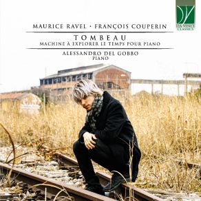 Download track Le Tombeau De Couperin No. 4 In C Major, Rigaudon Alessandro Del Gobbo