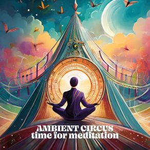 Download track Serenity Meditation Ambient Circus