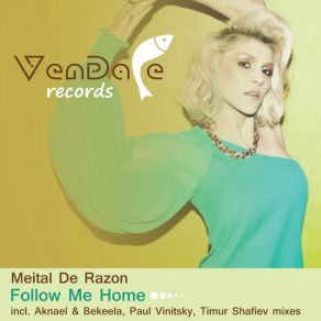 Download track Follow Me Home (Aknael & Bekeela Dub Mix) Meital De Razon