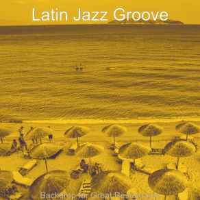 Download track Background For Great Restaurants Latin Jazz Groove