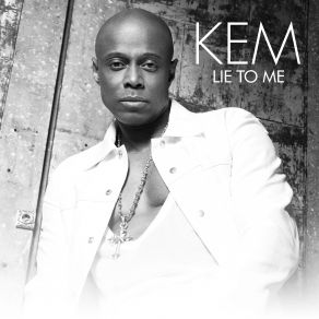 Download track Lie To Me Kem