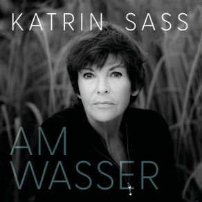 Download track Am Wasser Katrin Sass