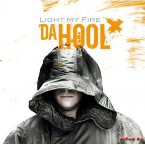 Download track Light My Fire Da Hool