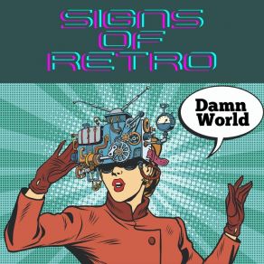 Download track Damn World (Politically Correct Version) Signs Of Retro