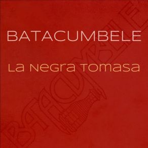 Download track La Negra Tomasa Batacumbele