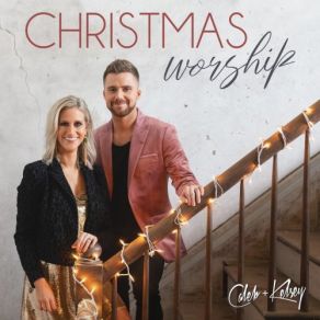 Download track Here I Am To Worship / O Come Let Us Adore Him Caleb And Kelsey