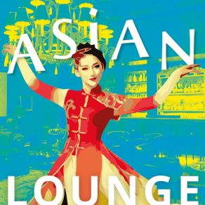 Download track Asian Lounge CDM Music