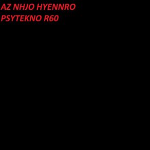 Download track PSYTEKNO SX1085028 AZ NHJO HYENNRO