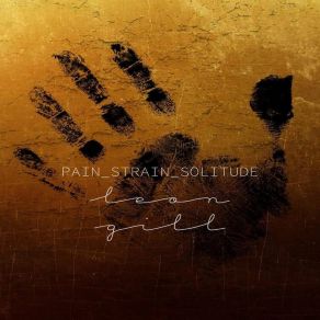 Download track Pain Strain Solitude Leon Gill