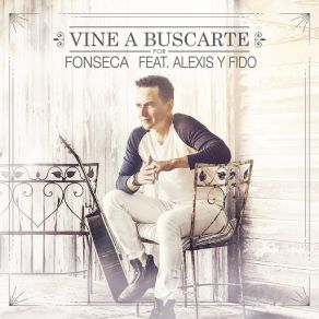 Download track Vine A Buscarte (Remix) (Alexis & Fido) FonsecaAlexis & Fido