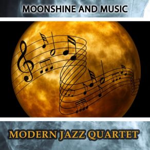 Download track How Hight The Moon The Modern Jazz Quartet