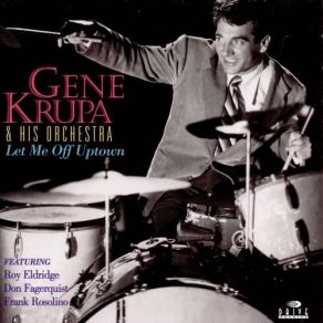 Download track I Should Have Kept On Dreaming Gene Krupa