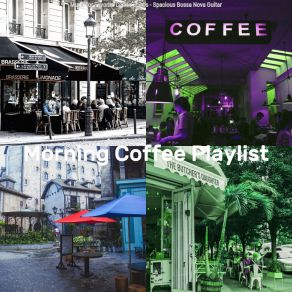 Download track Fiery Coffeehouses Morning Coffee Playlist