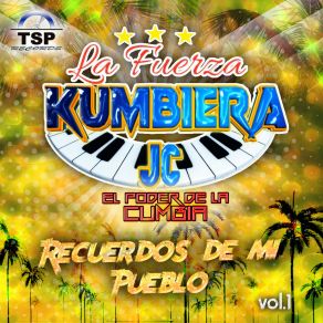 Download track Si Te Hubieras Quedado La Fuerza Kumbiera JC